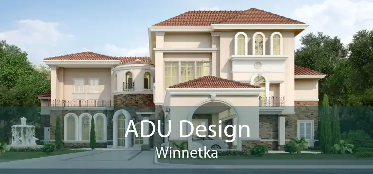 ADU Design Winnetka